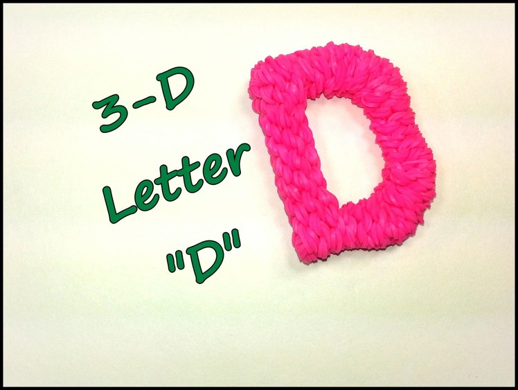 3-D Letter "D" Tutorial by feelinspiffy (Rainbow Loom)