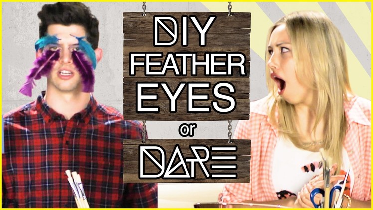 DIY Feather Eyes?! DI-Dare