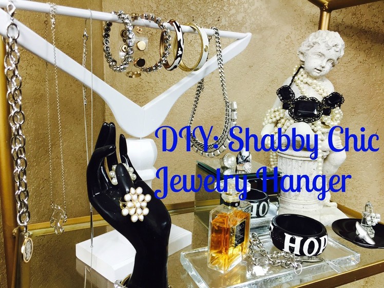 DIY:  Shabby Chic Jewelry Hanger Holder