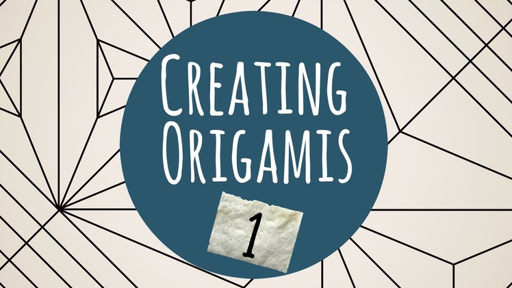 How to create origamis (Part 1)