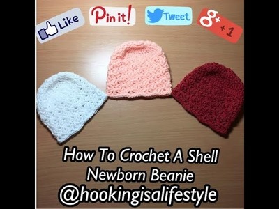 How To Crochet A Shell Newborn Beanie Tutorial