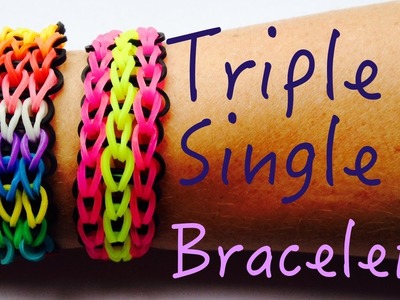 Rainbow Loom Triple Single Bracelet Tutorial Howto (Easy Tuto facile français)