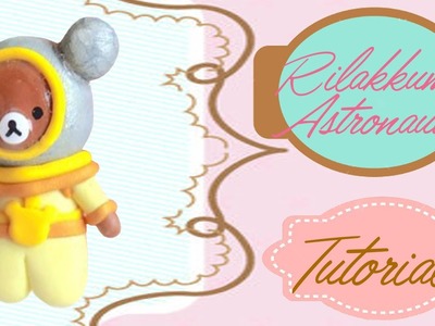 Rilakkuma Astronaut Tutorial | Collab with TheHollycopter
