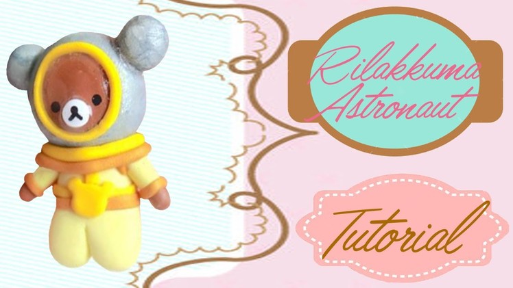 Rilakkuma Astronaut Tutorial | Collab with TheHollycopter