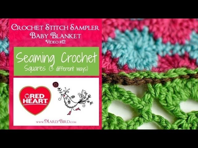 Seaming Crochet Squares for the Crochet Stitch Sampler Baby Blanket Crochet Along (Video 12)