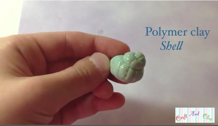 Shell tutorial! (Polymer clay)
