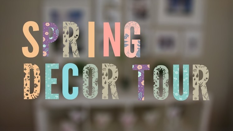 Spring Decor Tour