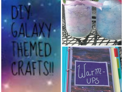 DIY: Galaxy Themed Crafts!