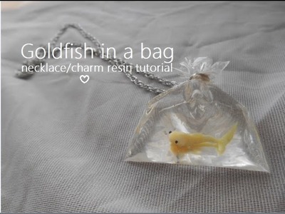 DIY: Goldfish in a bag necklace