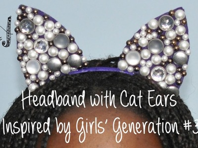 DIY | Headband with Cat Ears Inspired By Girls' Generation #3