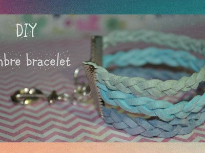 DIY : Ombre bracelet