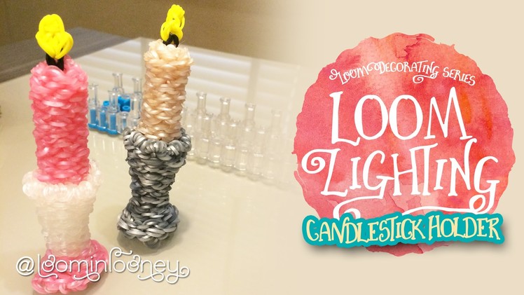 Loom Candlestick Holder: 3D Rainbow Loom Decorating Series