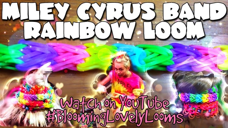 Miley Cyrus Band Rainbow Loom
