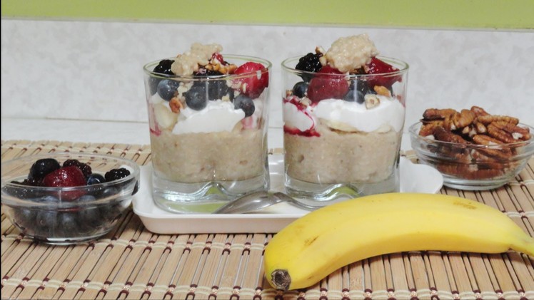 Oatmeal Parfait Recipe Video - Quick healthy breakfast
