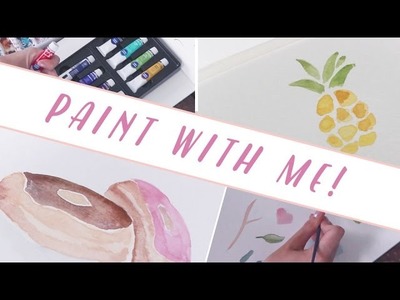 PAINT WITH ME : Watercolor Basics for Beginners