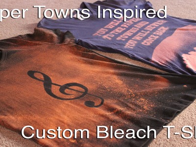 Paper Towns Inspired Custom Bleach T-Shirt