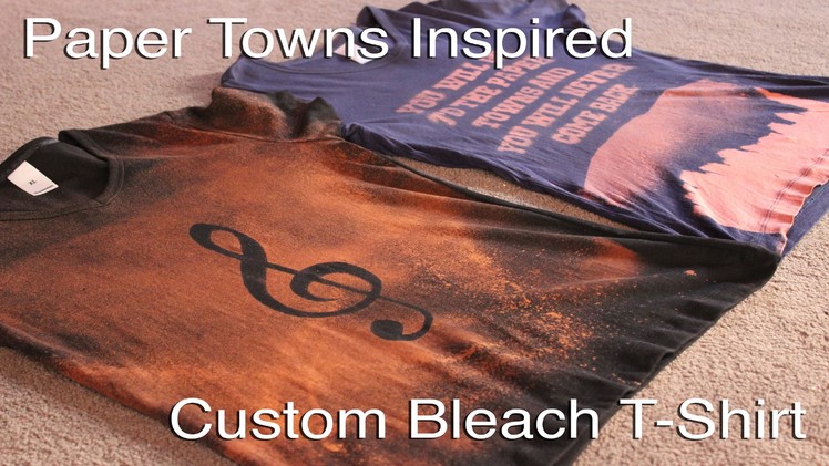 Paper Towns Inspired Custom Bleach T-Shirt
