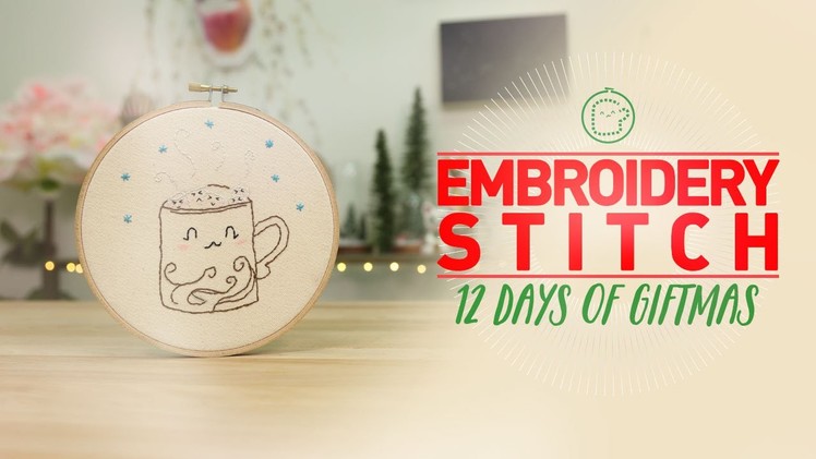 Embroidery - 12 Days of Giftmas