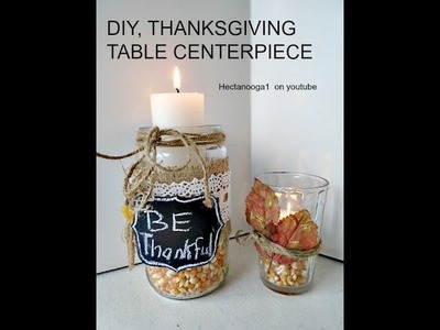 Thanksgiving decoration, PICKLE JAR TABLE CENTERPIECE, candle