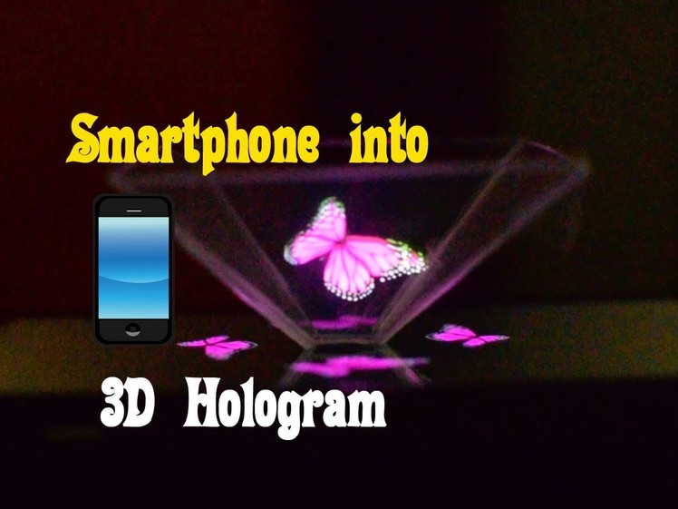 Turns your Smartphone into a 3D Hologram - Easy Tutorials