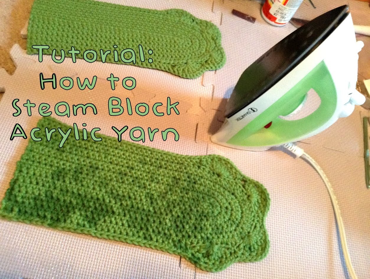 Tutorial How to steam block acrylic yarn