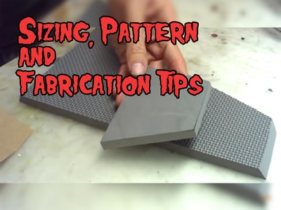 Evil Ted Talks 3 : Foam Sizing, Pattern & Fabrication Tips