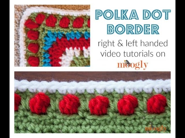 How to Crochet: Polka Dot Border Edging (Right Handed)