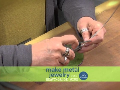 Kitchen Table Metalsmithing: Make Metal Jewelry with Heavy-gauge Wire with Tracy Stanley
