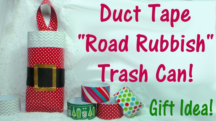 Road Rubbish Container Dollar Tree Duct Tape Gift Idea {Collab with SoCraftastic} CRAFTmas!