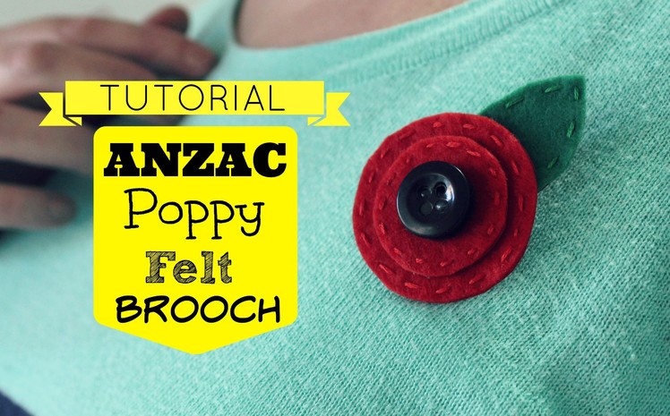 TUTORIAL: ANZAC Poppy Felt Brooch