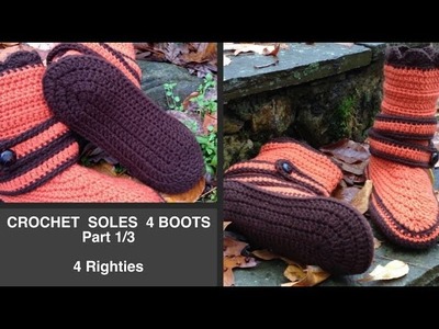 Come & Crochet SOLES 4 BOOTS With Me Part 1.3 (4 Righties)