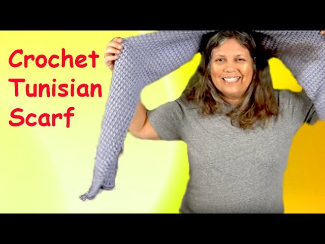 Crochet Tunisian Scarf - How to Make