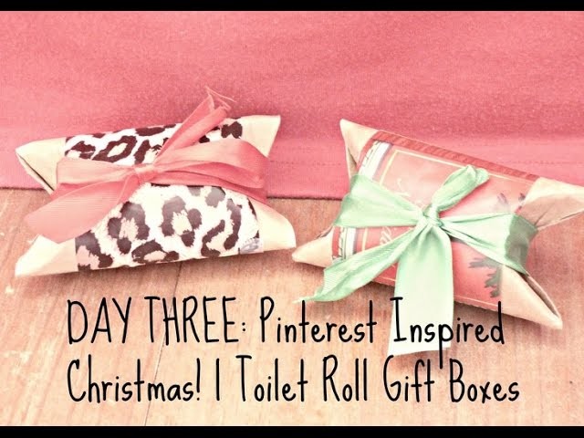 DAY THREE - Pinterest Inspired Christmas Crafts l Toilet Roll Gift Boxes