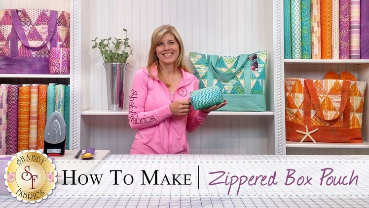 How to make a Zippered Box Pouch | with Jennifer Bosworth of Shabby Fabrics