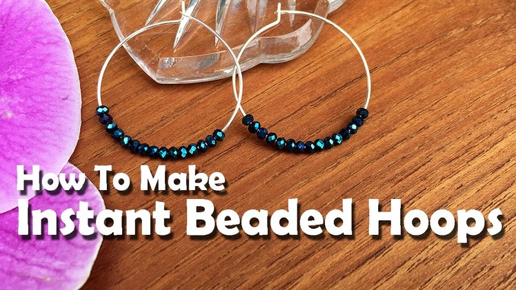 How To Make Jewelry: How To Make Instant Beaded Hoop Earrings
