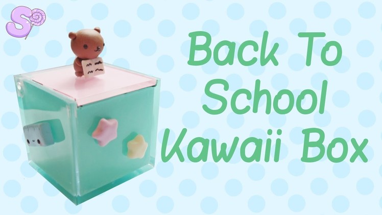 Kawaii Back to School Box Tutorial