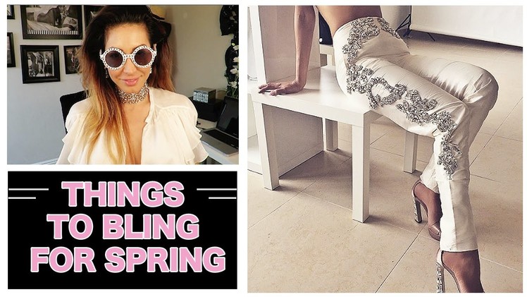 THINGS TO BLING FOR SPRING