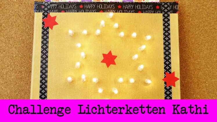 DIY Inspiration Challenge #34 Lichterketten | Kathis Challenge | Tutorial - Do it yourself