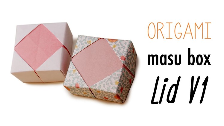 Origami Masu Box Lid Variation V1