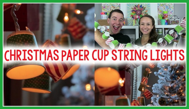 CHRISTMAS PAPER CUP STRING LIGHTS | TUMBLR INSPIRED