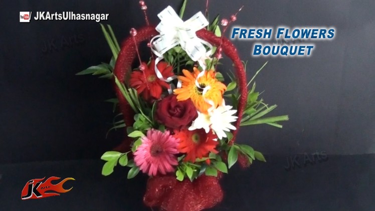 DIY  Fresh Flower Bouquet | How to Make | Gift Idea | JK Arts 813