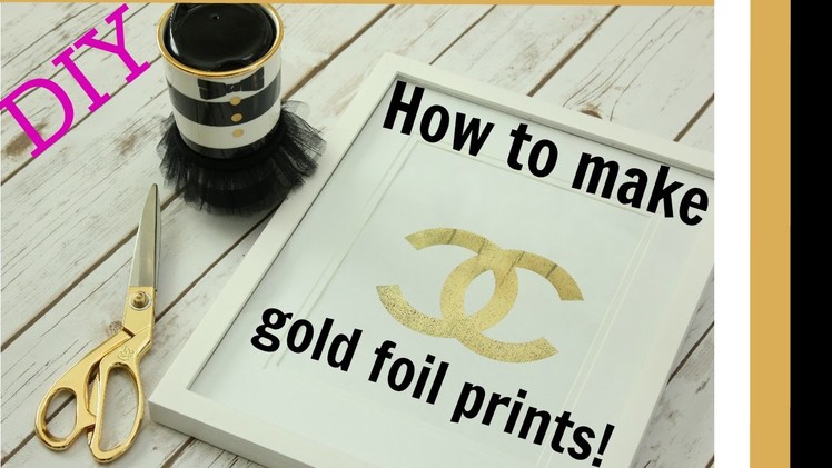 DIY project: How to make gold foil prints for cheap!