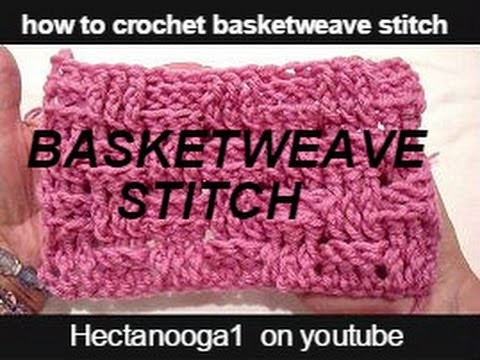 How to crochet the  BASKETWEAVE STITCH