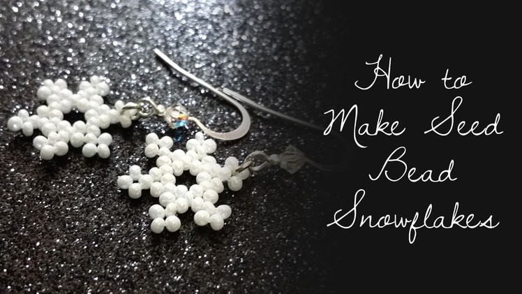 How to Make Seed Bead Snowflakes