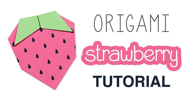 Origami Strawberry Tutorial + Free Printable