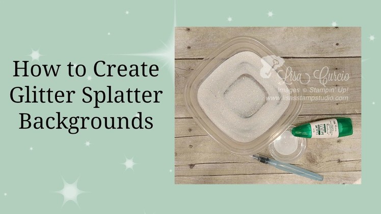 Quick Crafting Tip - How to Create Glitter Splatter Backgrounds