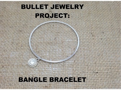 Bullet Jewelry Making a Bangle Bracelet
