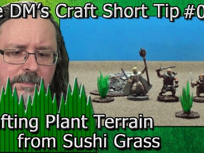 Crafting PLANT TERRAIN from Sushi Grass (DM's Craft. Short Tip #73)