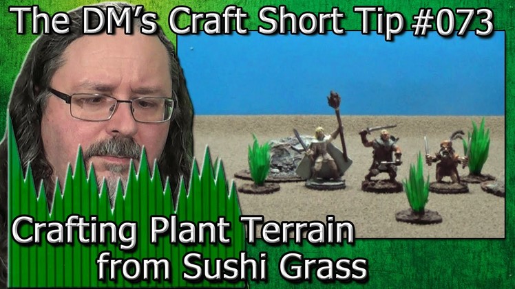Crafting PLANT TERRAIN from Sushi Grass (DM's Craft. Short Tip #73)