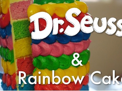 Dr Seuss and Rainbow Cakes